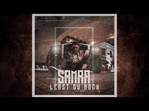 Samra - Lebst du noch (lyrics)