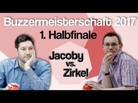 Buzzermeisterschaft 2017 - 1. Halbfinale - Jacoby vs. Zirkel