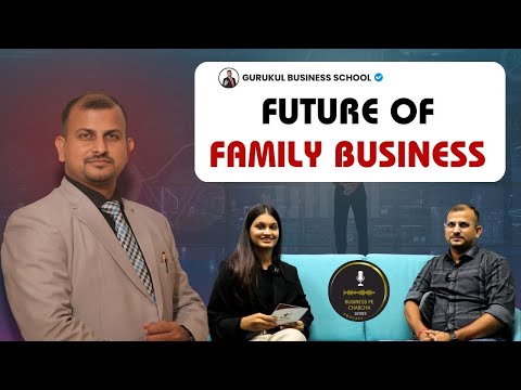 Family Business की Future Leader अब बेटियाँ होंगी ! Future Of Family Business | Business Podcast