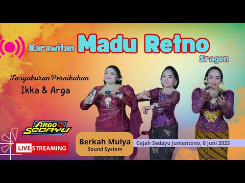 LIVE nGGajah Sedayu KARAWITAN MADU RETNO SRAGEN -  Berkah Mulya Sound System