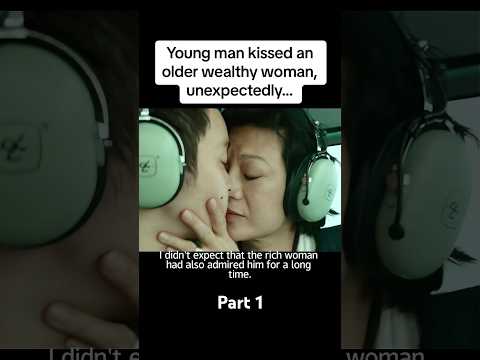 young man kissed older rich woman ? #shortsfeed #strange #shortvideo #chinesedrama #kdrama #drama