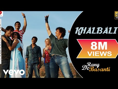 A.R. Rahman - Khalbali Best Video|Rang De Basanti|Aamir Khan|Siddharth|Soha|Nacim
