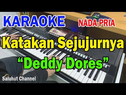 KATAKAN SEJUJURNYA ll KARAOKE PRO HD ll DEDDY DORES ll NADA PRIA C=DO