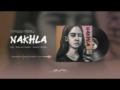 Nakhla - Mehrad Hidden, Sijal & Sepehr Khalse