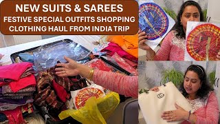 My New Indian Sarees & Suits Collection - India Shopping Haul Part -2 | Festive Special Outfits