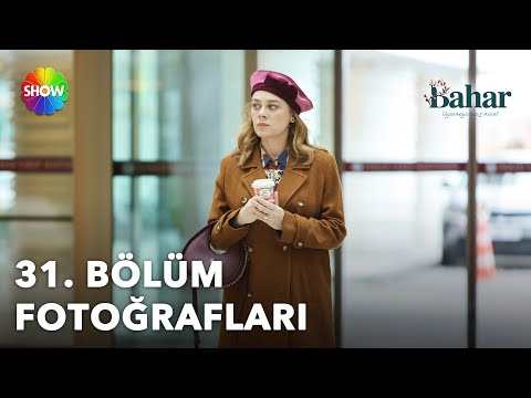 Bahar 31. Bölüm Fotoğrafları 📸