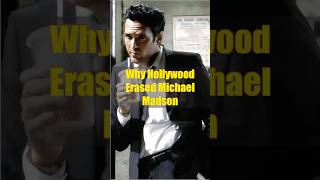 Why Hollywood Erased Michael Madsen #shorts
