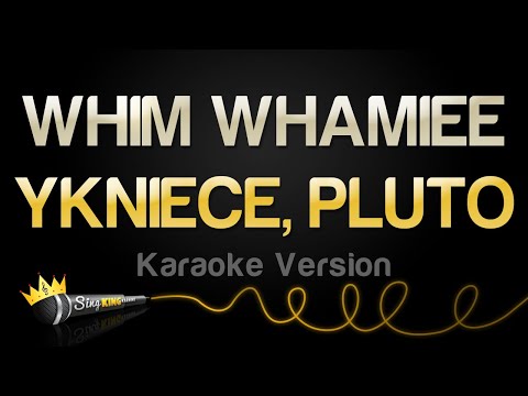 YKNIECE, PLUTO – WHIM WHAMIEE (Karaoke Version)