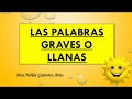 Comprensión de Palabras Graves o Llanas