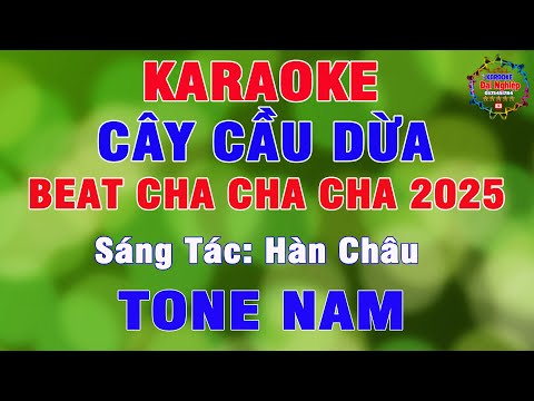 Cây Cầu Dừa Karaoke Tone Nam Nhạc Sống Cha Cha Cha 2025 Cực Sung || Karaoke Đại Nghiệp