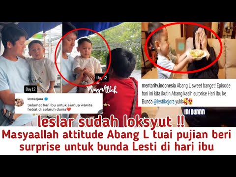 KOKI CILIK SORE INI ABANG L KASIH SURPRISE UNTUK BUNDA LESTI,, LESLAR SUDAH DI LOKSYUT