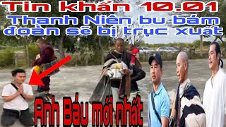 Tin Khẩn. Anh Báu Sẽ nhờ cảnh sát Thái Lan trục xuất Thanh niên bu bám theo thầy Minh Tuệ.