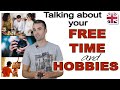 Free Time and Hobbies in English