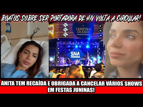 ANITA TEM RECAÍDA E OBRIGADA A CANCELAR SHOWS EM FESTAS JUNINAS! PODE ESCONDER ALGO SOBRE SAÚDE!