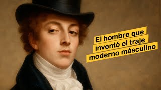 El hombre que inventó el traje moderno másculino... y murió en la miseria