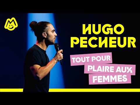 Hugo Pêcheur – Tout pour plaire aux femmes