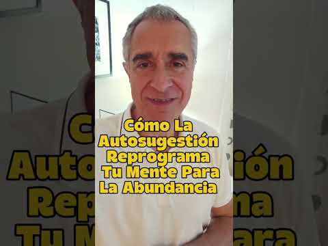 🚀 Descubre el Poder de la Autosugestión 🌟Cómo Reprogramar tu Mente para la Abundancia Autosugestión