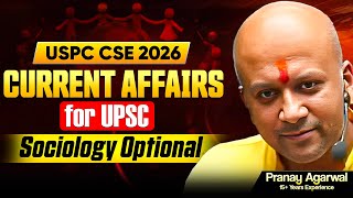 Sociology Optional Current Affairs by Pranay Aggarwal Sir | UPSC CSE 2026 | Sarrthi IAS