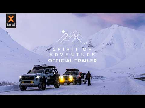 8,500-Mile Alaska Overland Journey | Spirit of Adventure Official Trailer | The Race Against Winter