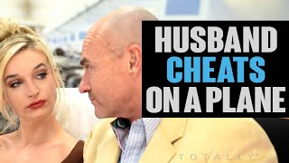 Husband Cheats on a Plane while Wife is Sleeping.