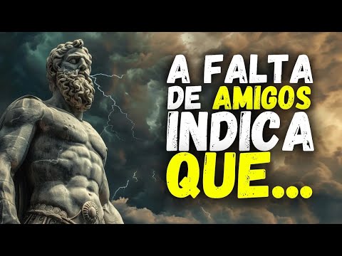 A Verdade Sobre a Falta de Amigos: O Que o Estoicismo Revela