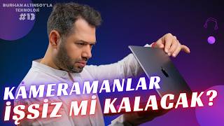 Yapay Zeka ile Kamerasız Video Üretmek! Burhan Altınsoy'la Teknoloji 13
