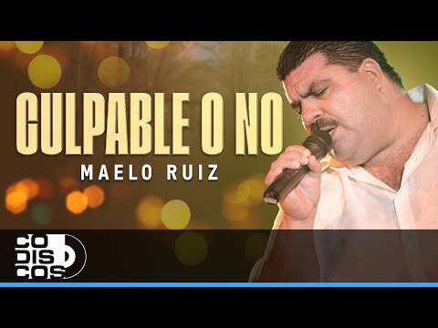 Culpable O No, Maelo Ruiz - Video