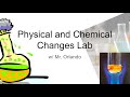 Exploring Physical and Chemical Changes in the Lab