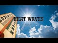 Heat Waves: Causes and Effects