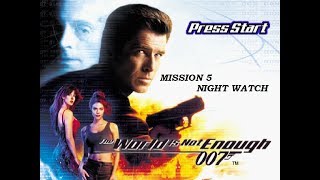 007 - World Is Not Enough - Mission 5 (Night Watch)