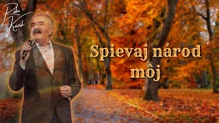 Robo Kazík - Spievaj národ môj