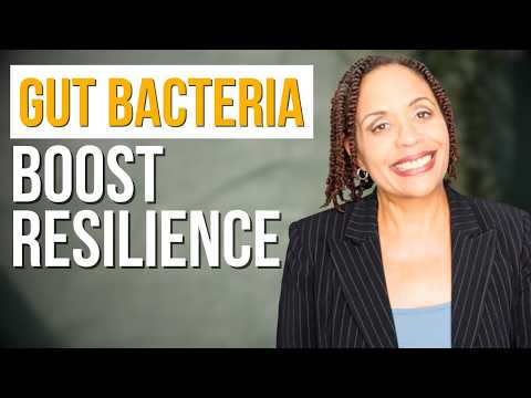 Stress Resilience: The Secret's in Your Gut