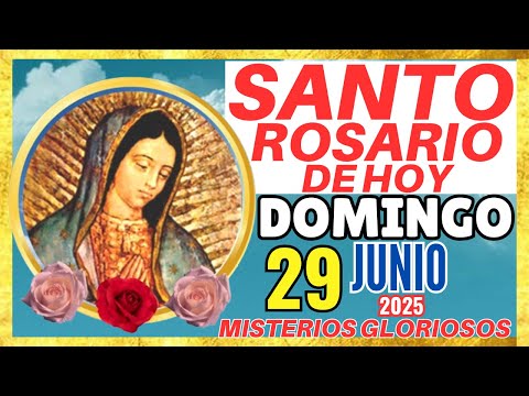 SANTO ROSARIO DE Hoy DOMINGO 29 de JUNIO de 2025🌷Misterios Gloriosos 🌷 SANTO ROSARIO MEDITADO🌹