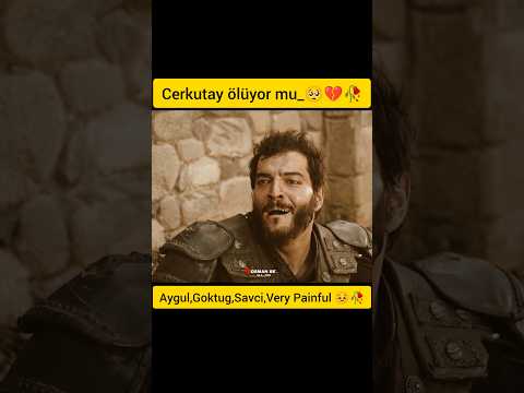 Cerkutay ölüyor mu 🥺💔 #shorts