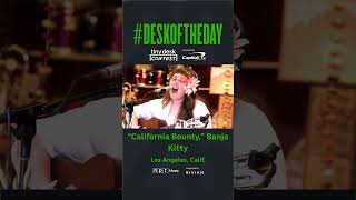 #DeskOfTheDay: "California Bounty," Banjo Kitty