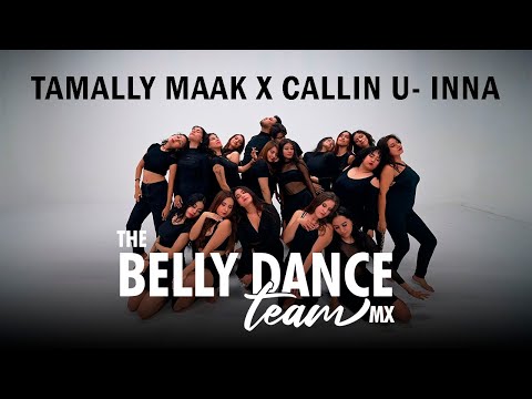 TAMALLY MAAK X CALLIN U- INNA by THE BELLYDANCE TEAM MÉXICO DE DANIELA GÓMEZ