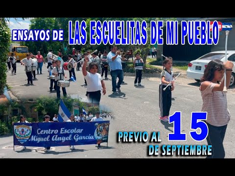 Así son los ENSAYOS de las ESCUELITAS DE MI PUEBLO previo al 15 de SEPTIEMBRE |Youtubero Salvadoreño