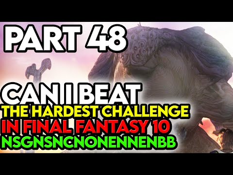Final Fantasy 10 NSGNSNCNONENNENBB Challenge Part 48 Rematch With Sin