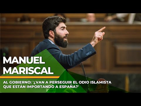 Mariscal, al Gobierno: '¿Van a perseguir el odio islamista que están importando a España?'