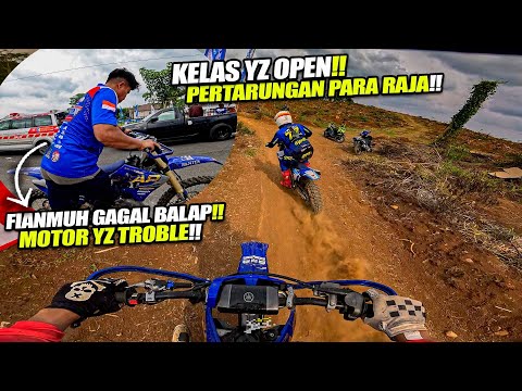 FIANMUH GAGAL BALAP KELAS YZ !! GOPRO DI PINJAMKAN BOY23 !! (RACE YZ OPEN)