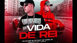 VIDA DE REI - MC OLIVER ZP & Mc Chris Jr
