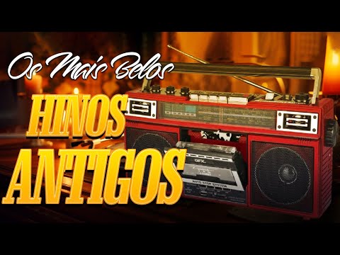 HINOS ANTIGOS - As Mais Ouvidos 2025 || SELEÇÃO 30  Hinos Evangelicos Antigos