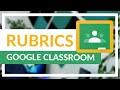 Using Rubrics in Google Classroom