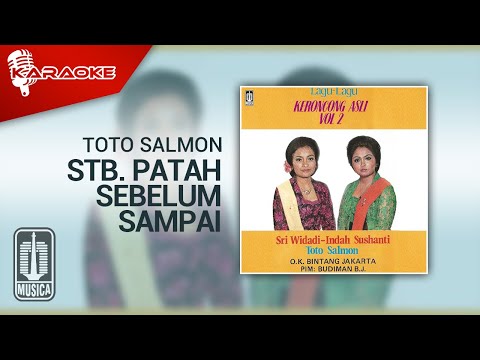 Toto Salmon – Stb. Patah Sebelum Sampai (Official Karaoke Video)