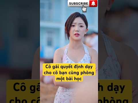 Cô gái quyết định dạy cho cô bạn cùng phòng một bài học