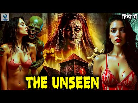 The Unseen - अदृश्य | Best Hollywood Horror Movie in Hindi Dubbed | Full Horror Hindi Movie