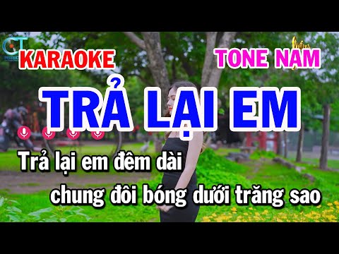Karaoke Trả Lại Em – Tone Nam Nhạc Sống Rumba Beat Hay