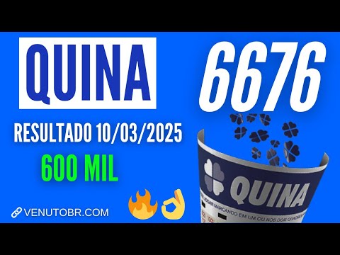 🍀 Resultado Quina 6676, confira a Quina de hoje 10/03