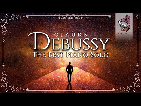 Claude Debussy The Best Piano Solo | A Starry Night With Melancholic Classical Music