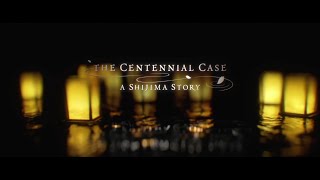 The Centennial Case: A Shijima Story: Is it Worth Buying